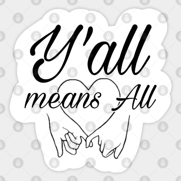 Y'all means All Sticker by Mishi